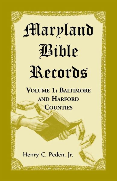 Maryland Bible Records, Volume 1 Maryland Bible Records, Volume 1