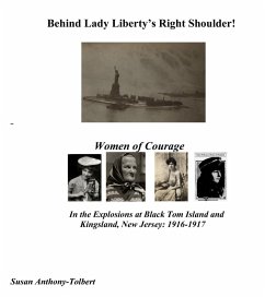 Behind Lady Liberty's Right Shoulder! Women of Courage (eBook, ePUB) - Anthony-Tolbert, Susan
