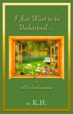 I Just Want to Be Understood & ...still Be Loved Anyway (eBook, ePUB)