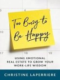 Too Busy to Be Happy (eBook, ePUB)