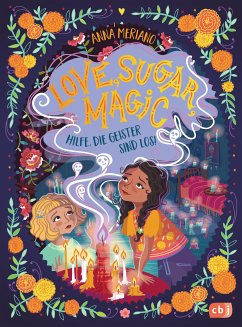 Hilfe, die Geister sind los! / Love, Sugar, Magic Bd.2 (eBook, ePUB) - Meriano, Anna