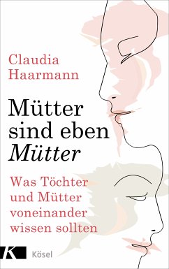 Mütter sind eben Mütter (eBook, ePUB) - Haarmann, Claudia