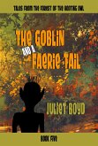The Goblin and a Faerie Tail (Tales from the Forest of the Hooting Owl, #5) (eBook, ePUB)