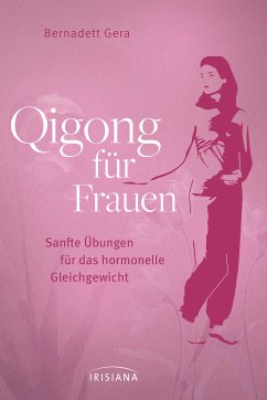 Qigong für Frauen (eBook, ePUB) - Gera, Bernadett