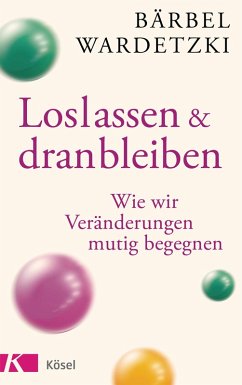 Loslassen und dranbleiben (eBook, ePUB) - Wardetzki, Bärbel