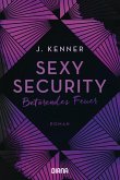 Betörendes Feuer / Sexy Security Bd.1 (eBook, ePUB)