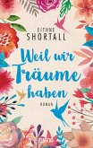 Weil wir Träume haben (eBook, ePUB)