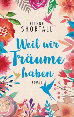 Weil wir Träume haben (eBook, ePUB) - Shortall, Eithne