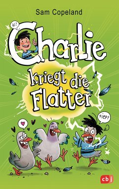 Charlie kriegt die Flatter / Charlie Bd.1 (eBook, ePUB) - Copeland, Sam