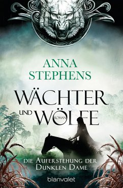 Die Auferstehung der Dunklen Dame / Wächter und Wölfe Bd.3 (eBook, ePUB) - Stephens, Anna