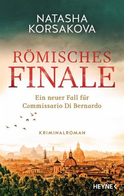 Römisches Finale / Commissario Di Bernardo Bd.2 (eBook, ePUB) - Korsakova, Natasha