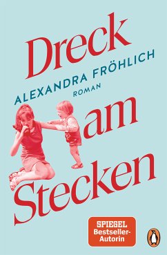 Dreck am Stecken (eBook, ePUB) - Fröhlich, Alexandra