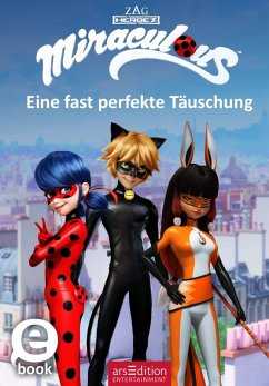 Eine fast perfekte Täuschung / Miraculous Bd.7 (eBook, ePUB)