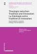 Theologie zwischen Tradition und... - Bild 1