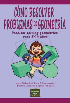 Cómo resolver problemas de Geometría (eBook, ePUB) - Todeschini, Marta; Mammarella, Irene C.; Lucangeli, Daniela; Pellizzari, Eugenia