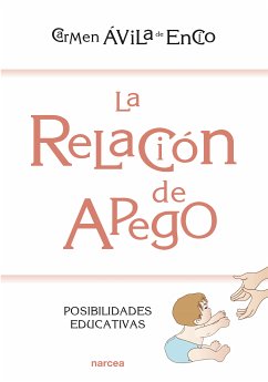 La relación de apego (eBook, ePUB) - Ávila de Encío, Carmen