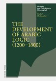 The Development of Arabic Logic (1200-1800) (eBook, PDF)