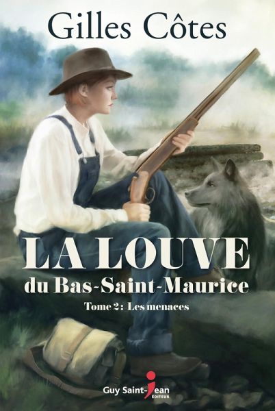 La louve du Bas-Saint-Maurice, tome 2 (eBook, ePUB) La louve du Bas-Saint-Maurice, tome 2 (eBook, ePUB)