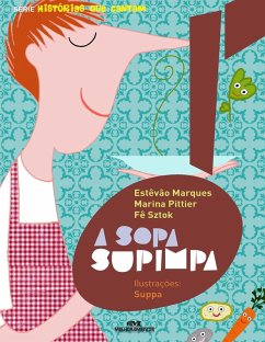 A sopa supimpa (eBook, ePUB) - Marques, Estêvão; Pittier, Marina; Sztok, Fê