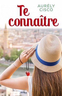 Te connaitre (eBook, ePUB) - Aurely Cisco, Cisco