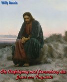 Die Verfolgung und Ermordung des Jesus von Nazareth (eBook, ePUB)
