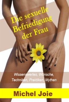 Die sexuelle Befriedigung der Frau (eBook, ePUB) - Joie, Michel