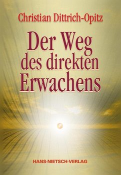 Der Weg des direkten Erwachens (eBook, PDF) - Dittrich-Opitz, Christian