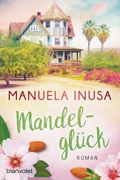 Mandelglück / Kalifornische Träume Bd.3 (eBook, ePUB) - Inusa, Manuela