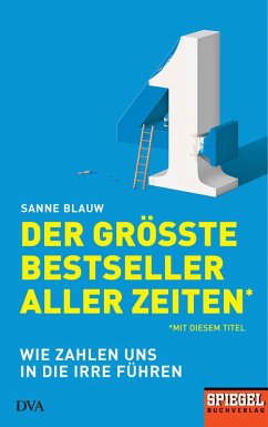 Der größte Bestseller aller Zeiten (mit diesem Titel) (eBook, ePUB) - Blauw, Sanne