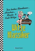 Witze-Klassiker. Die besten Blondinen-, Häschen-, Manta-, Chuck-Norris-, Trabiwitze und viele mehr (eBook, ePUB)