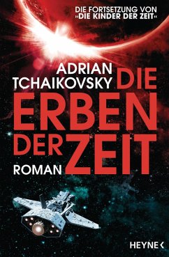 Die Erben der Zeit / Die Zeit Saga Bd.2 (eBook, ePUB) - Tchaikovsky, Adrian
