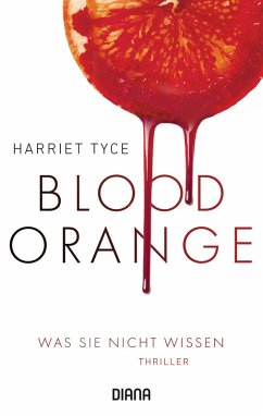 Blood Orange - Was sie nicht wissen (eBook, ePUB) - Tyce, Harriet