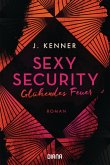 Glühendes Feuer / Sexy Security Bd.2 (eBook, ePUB)