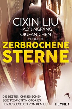Zerbrochene Sterne (eBook, ePUB) - Liu, Cixin; Jingfang, Hao; Chen, Qiufan
