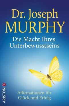 Die Macht Ihres Unterbewusstseins (eBook, ePUB) - Murphy, Joseph