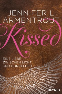 Kissed - Eine Liebe zwischen Licht und Dunkelheit / Wicked Bd.4 (eBook, ePUB) - Armentrout, Jennifer L.