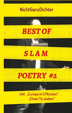 Best of Slam Poetry #2 - NichtGanzDichter, ...