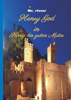 Henry God in König des guten Mutes - Me_rêveur