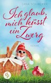 Ich glaub, mich küsst ein Zwerg Ich glaub, mich küsst ein Zwerg
