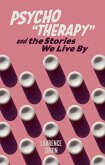 Psycho'therapy' and The Stories We Live By (eBook, ePUB)