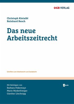 Das neue Arbeitszeitrecht - Födermayr, Barbara; Niederfriniger, Mario; Löschnigg, Günther