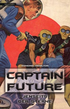 Jenseits der Sterne / Captain Future Bd.9 - Hamilton, Edmond