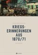 Kriegserinnerungen aus 1870/71 - Bild 1