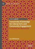 Transmedia Knowledge for Liberal Arts and Community Engagement