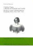 Frédéric Chopin - Einblick in Unterricht und Umfeld Die Briefe seiner Lieblingsschülerin Friederike Müller Paris 1839-1845