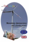 Monetary democracy and climate policy in consideration of efficiency Monetary democracy and climate policy in consideration of efficiency