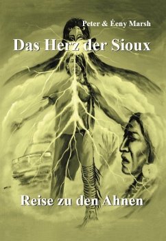 Das Herz der Sioux - Marsh, Éeny;Marsh, Peter