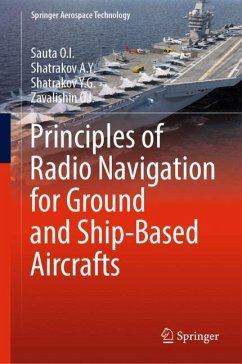 Principles of Radio Navigation for Ground and Ship-Based Aircrafts - Sauta O.I.;Shatrakov A.Y.;Shatrakov Y.G.
