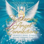 Awakening Angel Connections (eBook, ePUB)