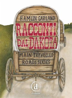 Racconti dal Dakota (eBook, ePUB) - Garland, Hamlin